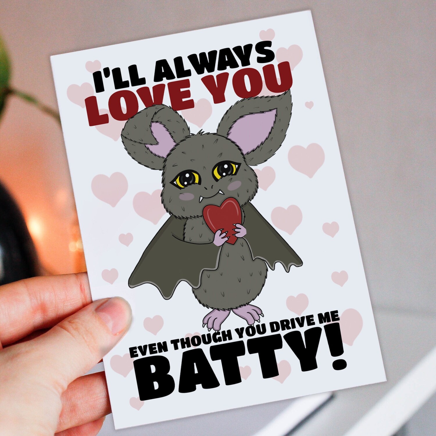 You drive me batty personalised funny Valentine's Day card for boyfriend, husband, wife, girlfriend, partner (Size A6/A5/A4/Square 6x6") - A6: Single card