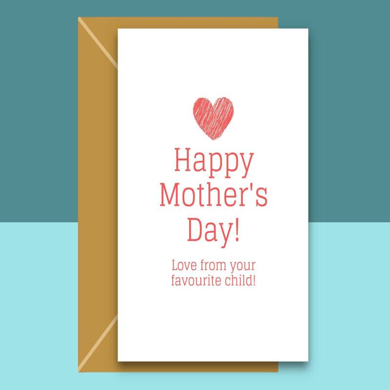 Funny Mother's Day Card - from your favourite child - Mothers day UK