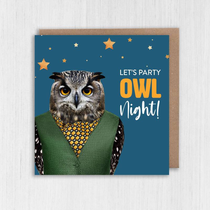 Let's party owl night! Funny owl, bird in clothes birthday card for friend, family, child, adult (Animalyser) (Size A6/A5/A4/Square 6x6") - A6: Single card