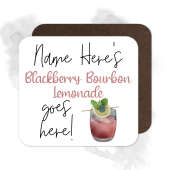 Personalised Drinks Coaster - Name's Blackberry Bourbon Lemonade Goes Here!