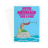 Funny Adult Sister Birthday Card - Mermaid Joke - A5 Portrait - 1 Card