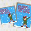 Dabbing through the snow dance move, dancing Christmas, Holidays dashing through the snow card for boys, girls (Size A6/A5/A4/Square 6x6") - A6: Single card