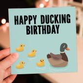 Funny duck autocorrect, swear word fucking birthday card: Happy Ducking Birthday, Have a Great Ducking Birthday (Size A6/A5/A4/Square 6x6")