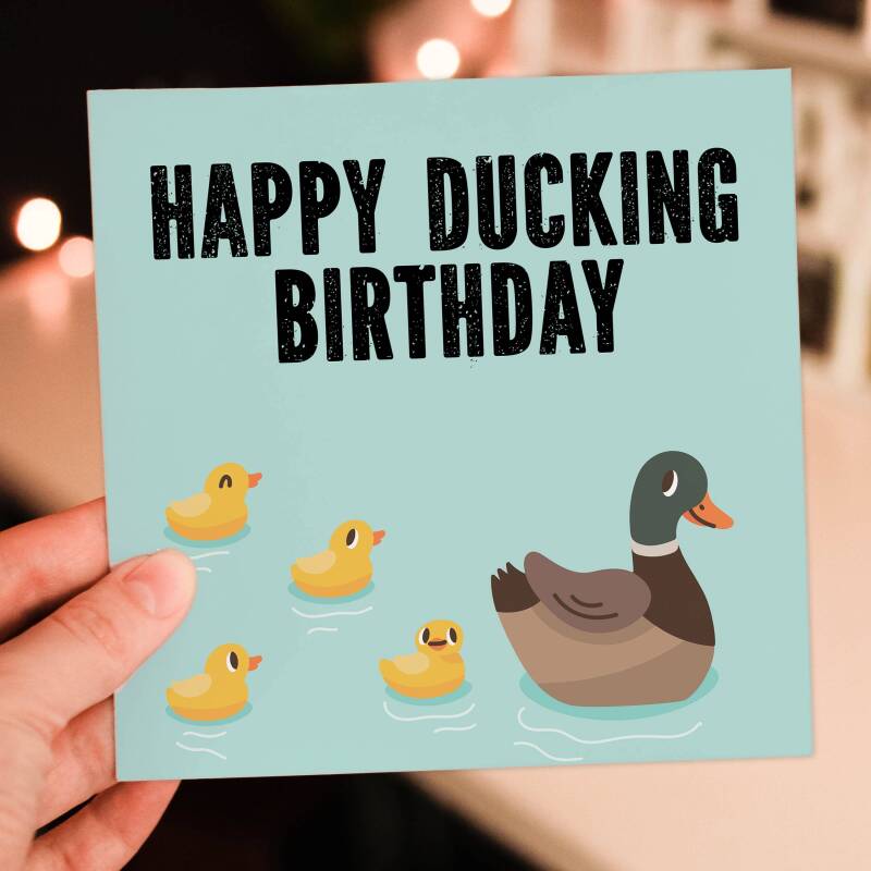 Funny duck autocorrect, swear word fucking birthday card: Happy Ducking Birthday, Have a Great Ducking Birthday (Size A6/A5/A4/Square 6x6") - A6: Single card