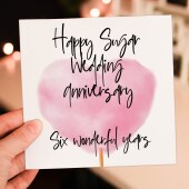 Sugar 6th/six years anniversary card: Six wonderful years (Size A6/A5/A4/Square 6x6")