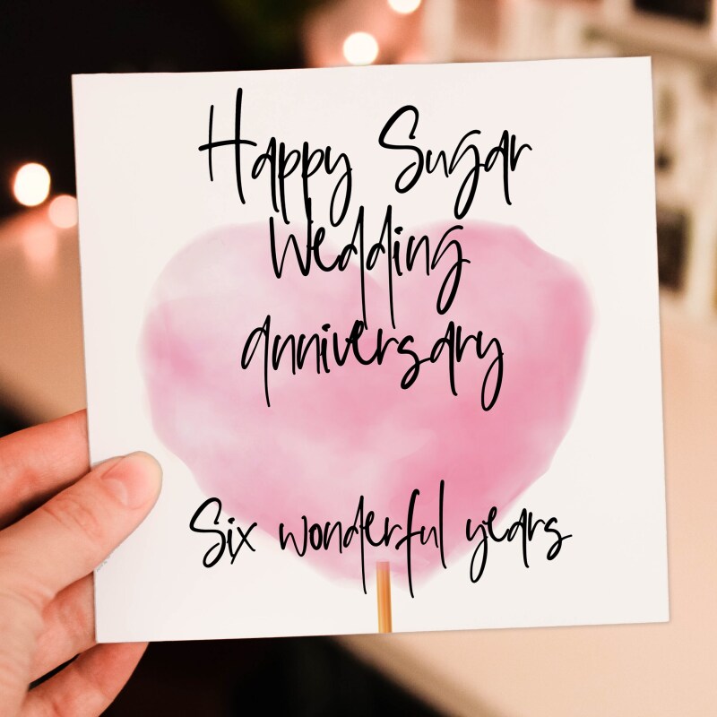 Sugar 6th/six years anniversary card: Six wonderful years (Size A6/A5/A4/Square 6x6") - A6: Single card