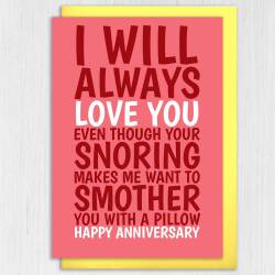 Snoring makes me want to smother you funny anniversary card for wife, husband, girlfriend, boyfriend, partner (Size A6/A5/A4/Square 6x6") - A6: Single card