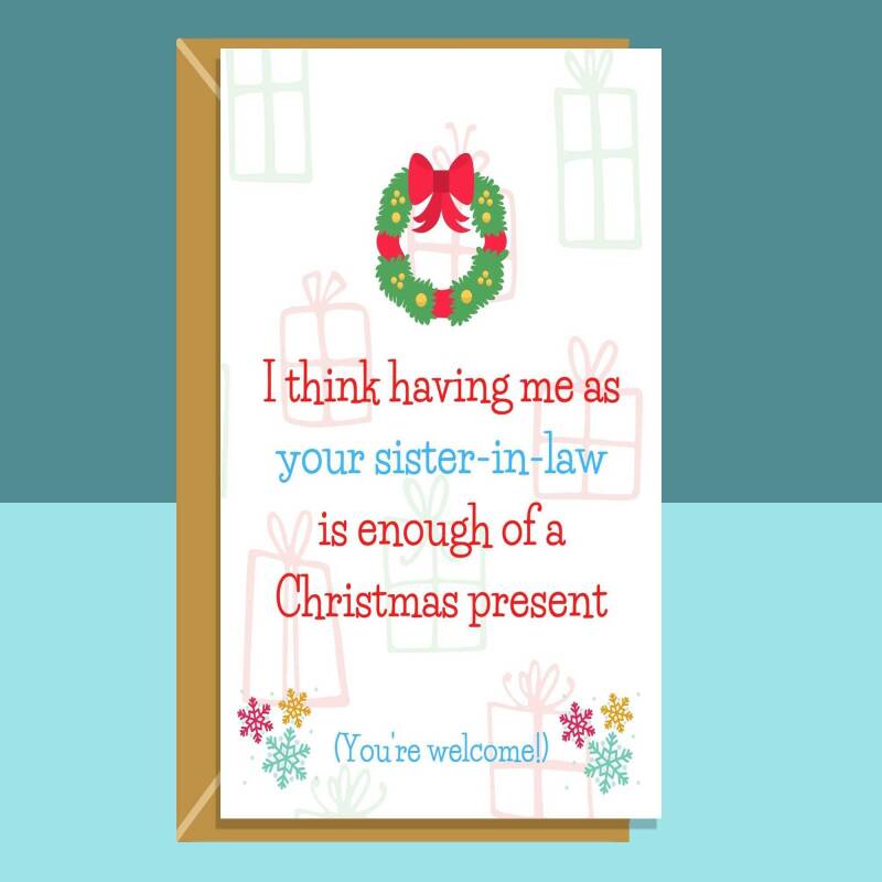 Funny Christmas Card from Sister-in-Law - For Brother-in-Law or Sister-in-Law this Xmas - Greetings Card