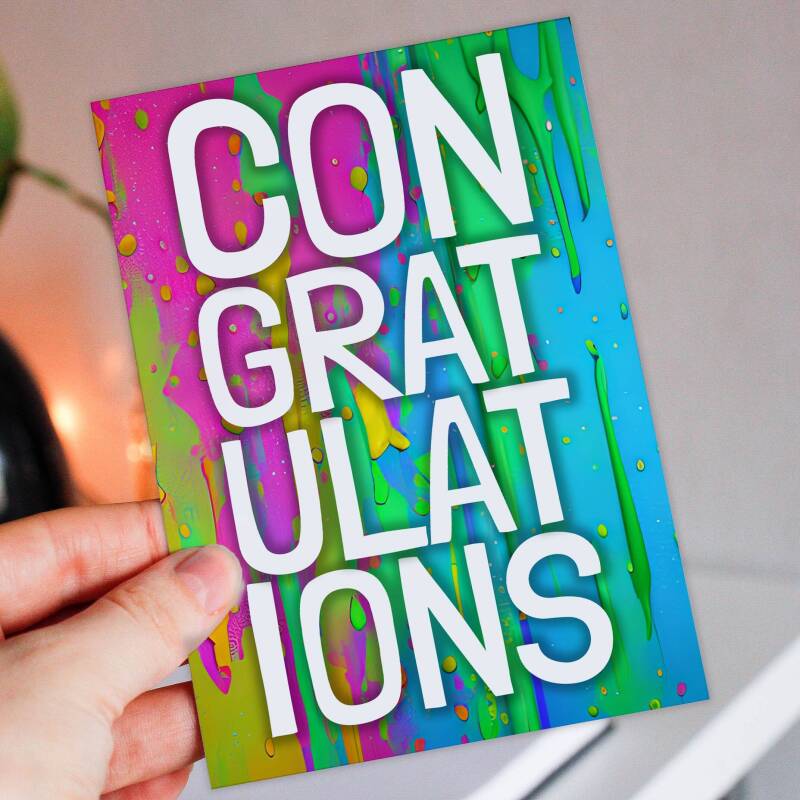 Rainbow paint splat, paint drips colourful congratulations, well done, exam results, graduation card: Con Grat Ulat Ions (Size A6/A5/A4) - A6: Single card