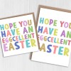 Hope you have an eggcellent Easter colourful text happy, excellent Easter pun card for all ages, adults, children, Size A6/A5/A4/Square 6x6" - A6: Single card