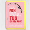 Tug on my rod, tug on your rod funny, rude, fishing Valentine's Day card for wife, husband, girlfriend, boyfriend, partner (Size A6/A5/A4) - A6: Single card - Red