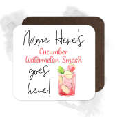 Personalised Drinks Coaster - Name's Cucumber Watermelon Smash Goes Here!