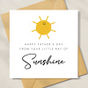 Happy Fathers Day Little Ray of Sunshine Card