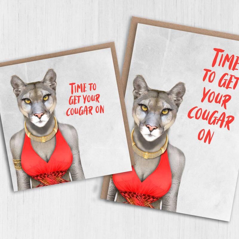 Time to get your cougar on funny cougar animal in clothes birthday card for  female, lady, woman (Animalyser) (Size A6/A5/A4/Square 6x6") - A6: Single card - Off white