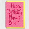 Yorkshire dialect, Yorkshire phrase, funny, rude birthday card: Happy Birthday Mardy Bum (Size A6/A5/A4/Square 6x6") - A6: Single card - Blue