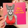 Time to rock your inner cougar funny animal in clothes birthday card for female, lady, woman, wife (Animalyser) (Size A6/A5/A4/Square 6x6") - A6: Single card - Pink