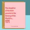 Daughter 17 birthday card - funny personalised card for daughter turning 17 years old. - Blank inside - Regular