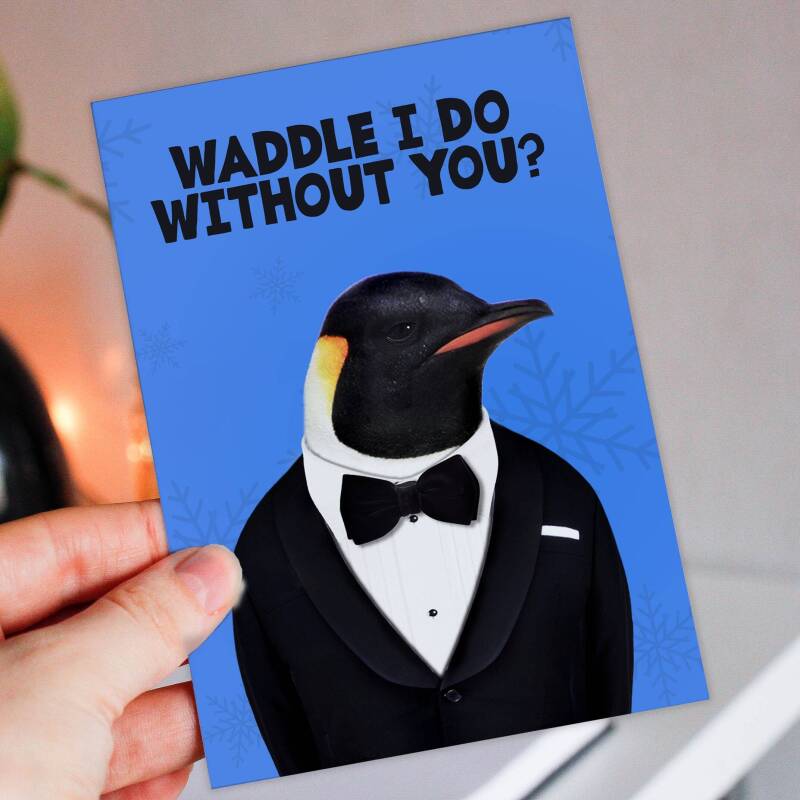 Waddle I do without you? Penguin in clothes Valentine's Day card for wife, husband, girlfriend, boyfriend (Animalyser) Size A6/A5/A4/Square - A6: Single card