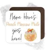 Personalised Drinks Coaster - Name's Peach Moscow Mule Goes Here!