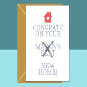 New Home Card - Congrats on your massive debt - funny new handmade house card