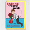 Boyfriend, Husband you're quite a catch funny, cute, romantic, fishing, catching fish Valentine's Day card (Size A6/A5/A4) - A6: Single card - Boyfriend