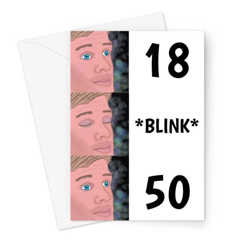 Happy Birthday Card For A 50th - Funny Blink Meme - A5 Greeting Card - A5 Portrait - 1 Card