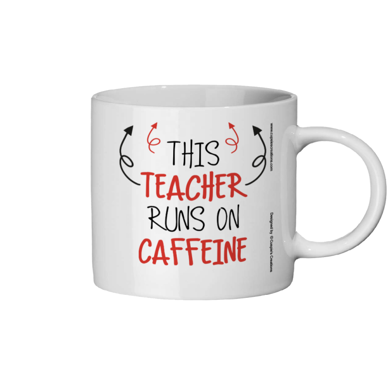 This Teacher Runs On Caffeine Mug - Appreciation Gift - Default Title