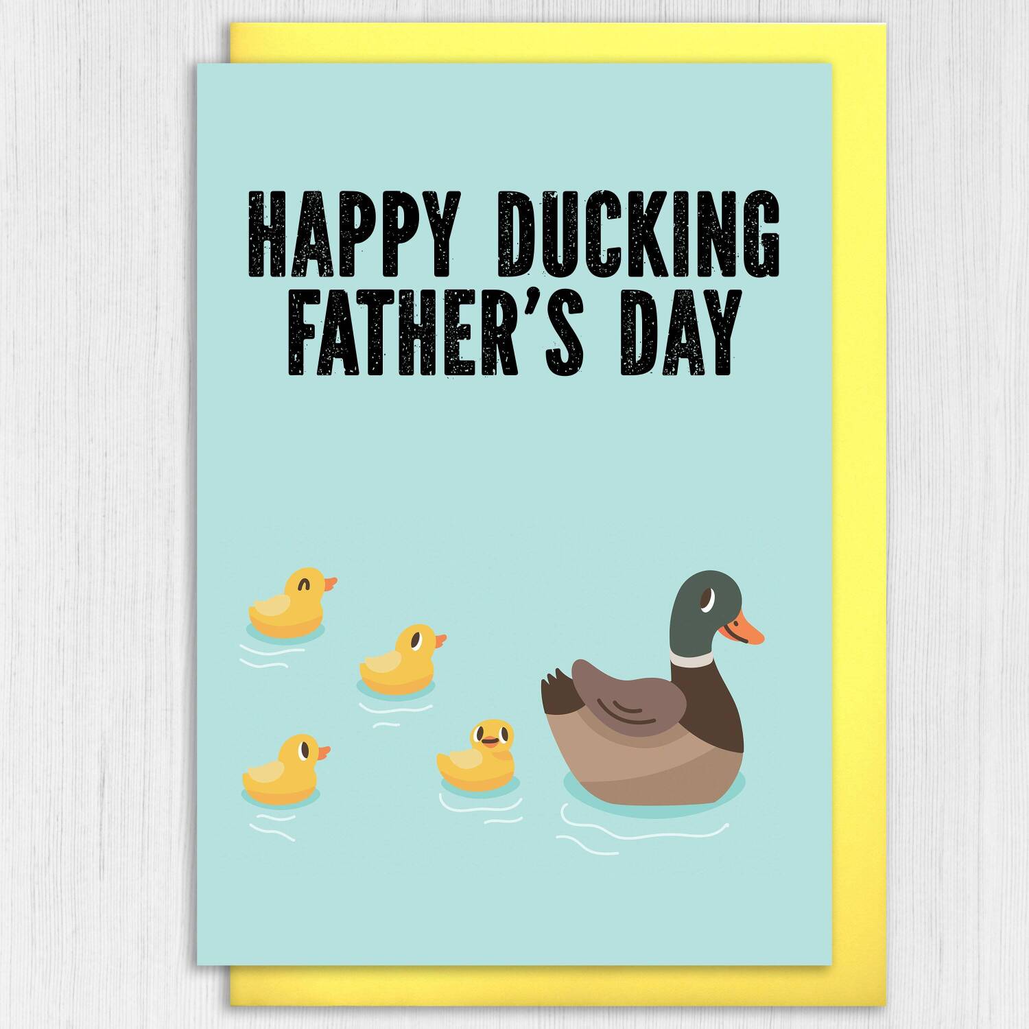 Happy Ducking Father’s Day funny duck autocorrect Father’s Day card for dad, daddy, father from son, daughter (Size A6/A5/A4/Square 6x6") - A6: Single card