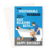 Funny Birthday Card For Husband - Relaxing Bath Joke - A5 Portrait - 1 Card