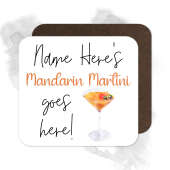 Personalised Drinks Coaster - Name's Mandarin Martini Goes Here!