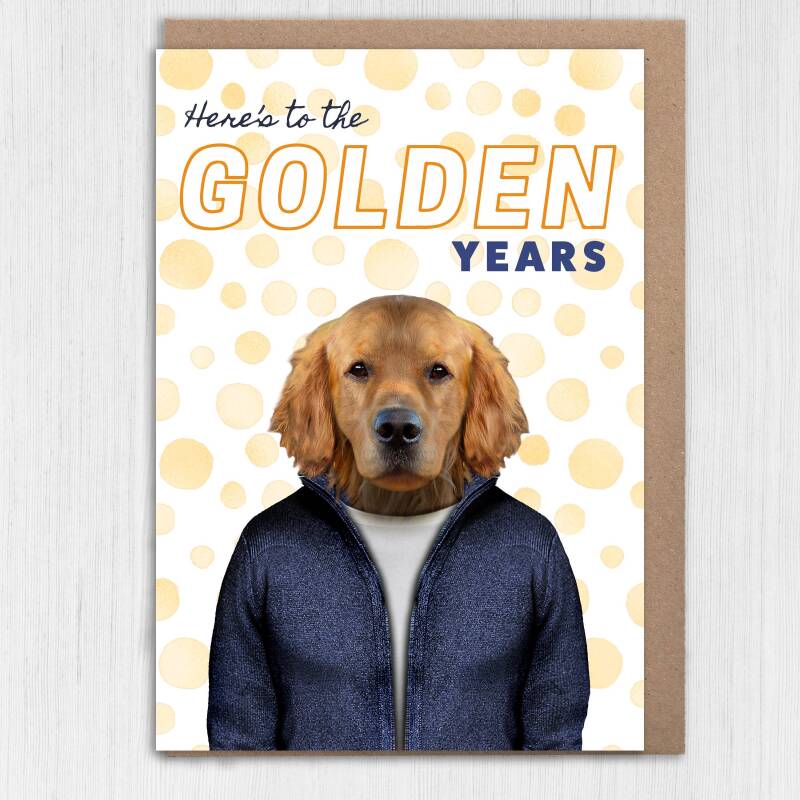 Here's to the golden years Retriever dog animal in clothes birthday card for old man, lady, friend, mate (Animalyser) Size A6/A5/A4/Square - A6: Single card