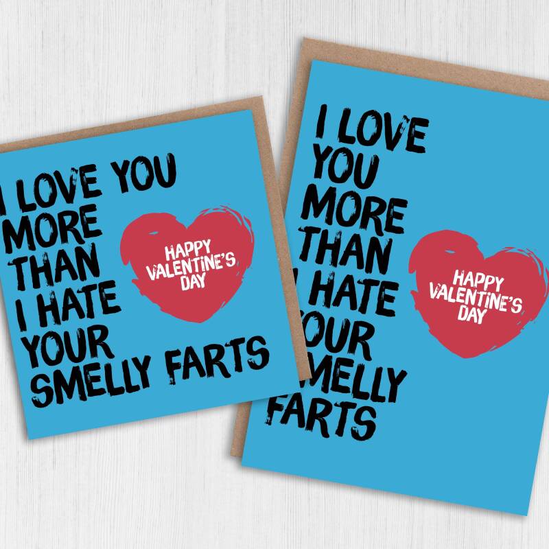 Love you more than I hate your smelly farting funny, cheeky Valentine's Day card for wife, husband, partner (Size A6/A5/A4/Square 6x6") - A6: Single card