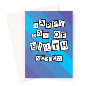 Happy Day Of Birth Nephew - Birthday Card