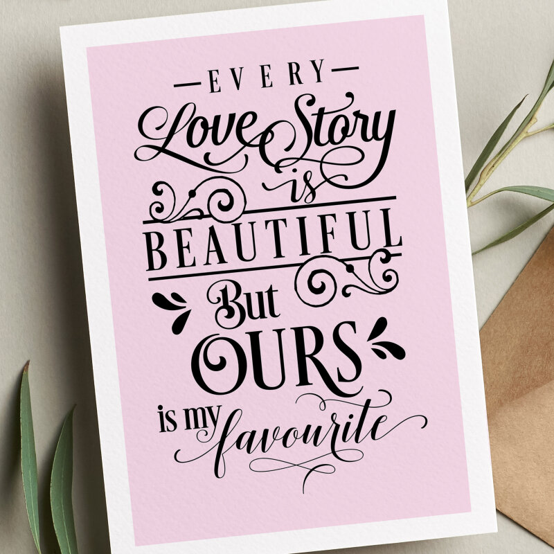 Anniversary Card - Every Love Story Card - Wedding Anniversary Card, Anniversary Card For Groom, Love Card, To My Husband, To My Wife, Cards - A6 - 4.1″ x 5.8″ - Add a Message