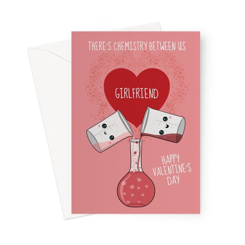 Cute Chemistry Valentine's Day Card For A Girlfriend - A5 Portrait - 1 Card