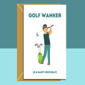 Funny Golf Birthday Card - Can be personalised - Golf Wanker - For the Golfer Mum, Dad, Brother, Sister, or Friend. For him or For Her.