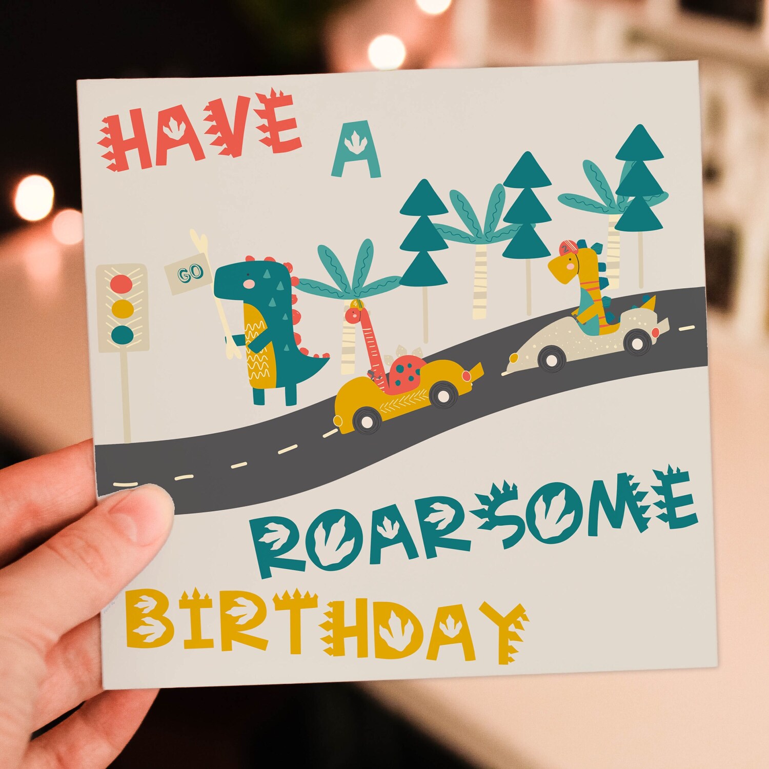 Dinosaur, dino car race children, kid, child, boy, girl birthday card: Have a roarsome birthday (Size A6/A5/A4/Square 6x6") - A6: Single card