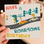 Dinosaur, dino car race children, kid, child, boy, girl birthday card: Have a roarsome birthday (Size A6/A5/A4/Square 6x6")