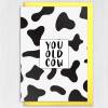 You old cow funny, offensive, rude old age, pensioner, old man, old person, old lady birthday card for female (Size A6/A5/A4/Square 6x6") - A6: Single card