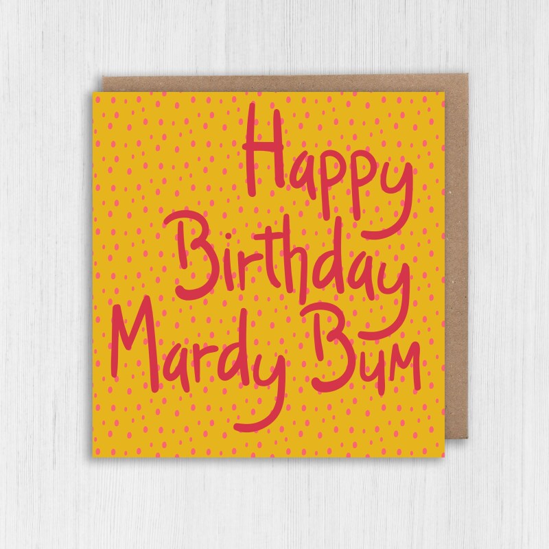 Yorkshire dialect, Yorkshire phrase, funny, rude birthday card: Happy Birthday Mardy Bum (Size A6/A5/A4/Square 6x6") - A6: Single card - Blue