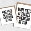 Wait until it starts swearing at you funny new baby, baby shower, given birth, new parents congratulations card (Size A6/A5/A4/Square 6x6") - A6: Single card